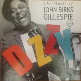Couverture du produit · Dizzy: The Music Of John Birks Gillespie