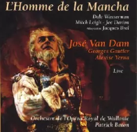 Couverture du produit · L'Homme de la Mancha - Live - adaptation Jacques Brel by VAN DAM JOSE' (basso) (1998-08-01)