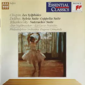 Couverture du produit · Chopin: Les Sylphides - Delibes: Sylvia Suite-Coppelia Suite - Tchaikovsky: Nutcracker Suite