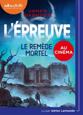Couverture du produit · L'Épreuve 3 - Le Remède mortel: Livre audio 1 CD MP3