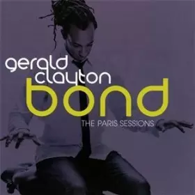 Couverture du produit · Bond: The Paris Sessions by Gerald Clayton (2011) Audio CD