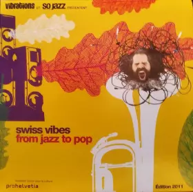 Couverture du produit · Swiss Vibes From Jazz To Pop - Édition 2011