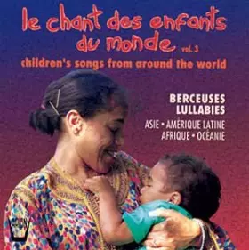 Couverture du produit · Le Chant Des Enfants Du Monde Vol 3 (Berceuses, Lullabies)