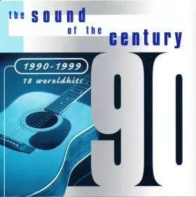 Couverture du produit · The Sound Of The Century (1990 - 1999)