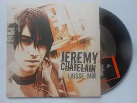 Couverture du produit · Jeremy CHATELAIN - Laisse-Moi 2-trk - cds - -