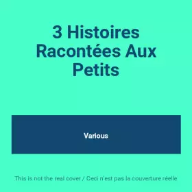 Couverture du produit · 3 Histoires Racontées Aux Petits