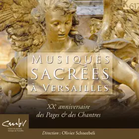 Couverture du produit · Musiques Sacrées À Versailles  - XX Anniversaire Des Pages & Les Chantres