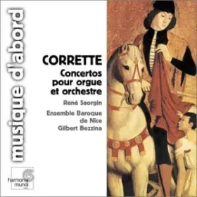 Couverture du produit · Corrette : Concertos pour orgue et orchestre ( coll. Musique d'abord )