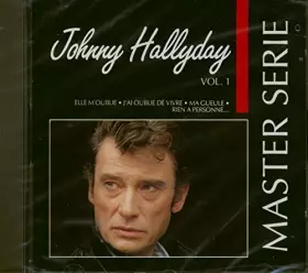 Couverture du produit · Master Serie : Johnny Hallyday Vol. 1 - Edition remasterisée avec livret