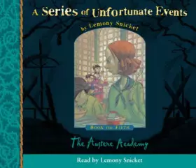 Couverture du produit · A Series Of Unfortunate Events: Book The Fifth - The Austere Academy