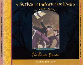 Couverture du produit · A Series Of Unfortunate Events: Book The Sixth - The Ersatz Elevator