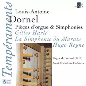 Couverture du produit · Louis Antoine Dornel : Pièces d'orgue, suite orchestrales et cantates