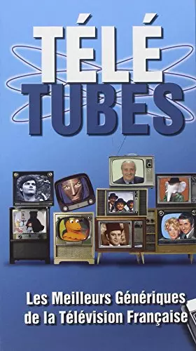 Couverture du produit · Télé tubes : les Meilleurs Génériques De La Télévision Française