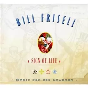 Couverture du produit · Sign Of Life by Bill Frisell (2011-04-26)