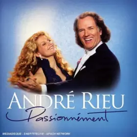 Couverture du produit · Passionnement by Andre Rieu (2008-11-25)