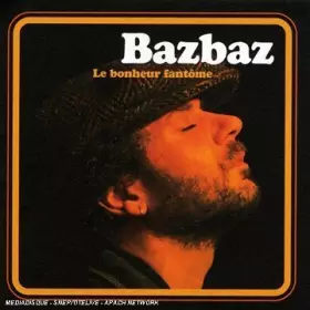 Couverture du produit · Le Bonheur Fantome by Bazbaz (2007-06-26)