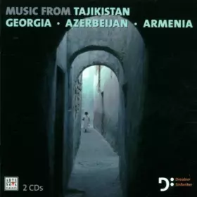 Couverture du produit · Music from Tajikistan, Georgia, Azerbeijan, Armenia (2001-05-28)