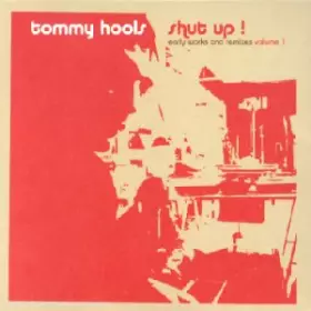 Couverture du produit · Shut Up ! Early Works And Remixes Vol.1