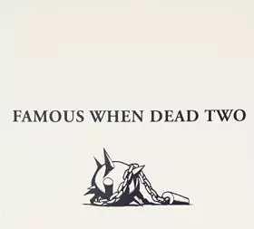 Couverture du produit · Famous When Dead Vol. 2