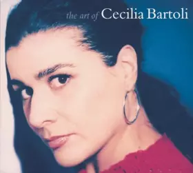 Couverture du produit · The Art of Cecilia Bartoli
