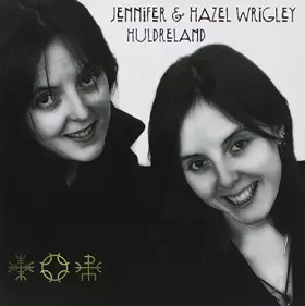Couverture du produit · Huldreland-Jennifer and Hazel Wrigley CDTRAX 148