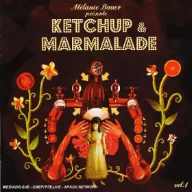 Couverture du produit · Mélanie Bauer présente Ketchup & Marmalade - Vol.1