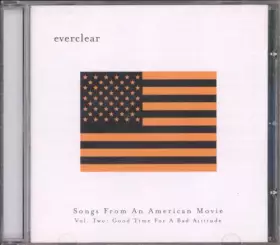 Couverture du produit · Songs From An American Movie Vol.2 : Good Time For A Bad Attitude