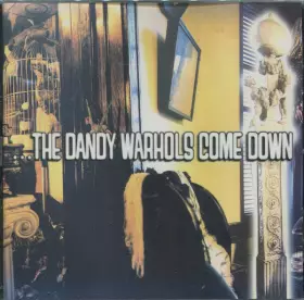 Couverture du produit · ...The Dandy Warhols Come Down