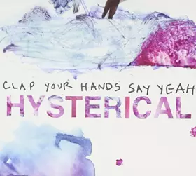 Couverture du produit · Clap Your Hands Say Yeah-Hysterical by Clap Your Hands Say Yeah - Hysterical (Music CD)
