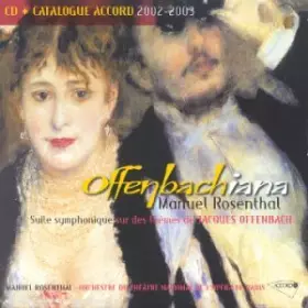 Couverture du produit · Offenbachiana - Suite Symphonique sur des thèmes d'Offenbach