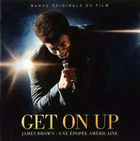 Couverture du produit · Get On Up - James Brown : Une Épopée Américaine (Bande Originale Du Film)