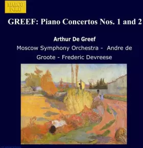 Couverture du produit · GREEF: Piano Concertos Nos. 1 and 2