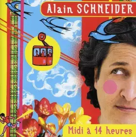 Couverture du produit · Midi a 14 Heures by Alain Schneider (2004-10-25)