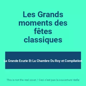 Couverture du produit · Les Grands moments des fêtes classiques