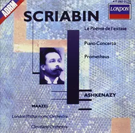 Couverture du produit · Scriabine : Le Poème de l'extase - Concerto pour piano - Prométhée