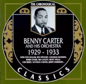 Couverture du produit · Benny Carter and His Orchestra: The Chronological Classics, 1929-1933 by Classics Records