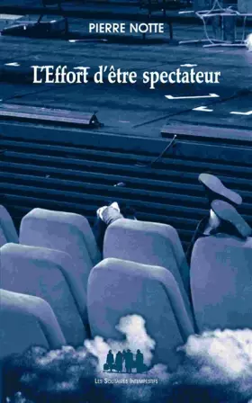 Couverture du produit · L'effort d'être spectateur