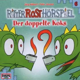 Couverture du produit · Ritter Rost Hörspiel - Der doppelte Koks (Folge 6)