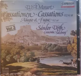 Couverture du produit · Cassationen - Cassations KV 63, 99, Adagio & Fugue KV 546 Vol. 3