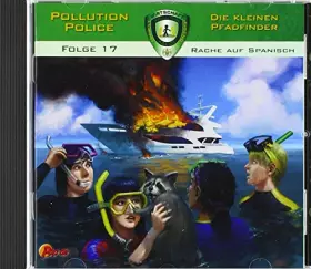 Couverture du produit · Pollution Police - Die kleinen Pfadfinder 17: Rache auf Spanisch