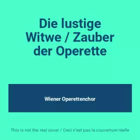 Couverture du produit · Die lustige Witwe / Zauber der Operette