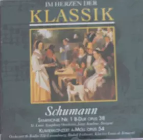 Couverture du produit · Im Herzen der Klassik / Schumann / Symphonie Nr.1 B-dur Opus 38 / Klavierkonzert A-Moll Opus 54