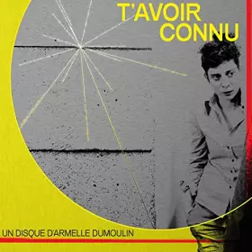 Couverture du produit · T'Avoir Connu/Réédition