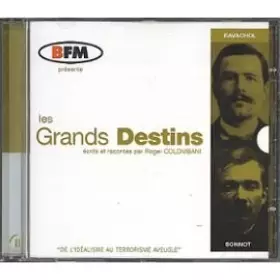 Couverture du produit · Les Grands Destins Vol. 11-De L'Idéalisme Au Terrorisme Aveugle : Les Vies De Ravachol Et De La Ba