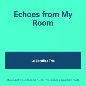 Couverture du produit · Echoes from My Room