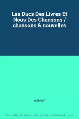 Couverture du produit · Les Ducs Des Livres Et Nous Des Chansons / chansons & nouvelles