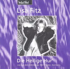 Couverture du produit · Die Heilige Hur' (Live Aus Dem Dehnberger-Hof-Theater, Nürnberg)