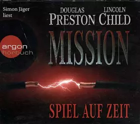 Couverture du produit · Douglas Preston, Lincoln Child - Mission / Spiel auf Zeit