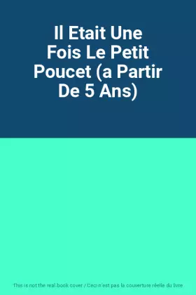 Couverture du produit · Il Etait Une Fois Le Petit Poucet (a Partir De 5 Ans)
