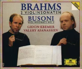 Couverture du produit · Brahms: 3 Violin Sonatas / Busoni: Violin Sonata No. 2